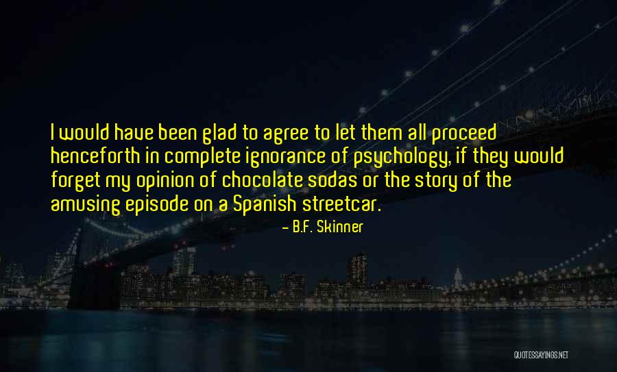 Amusing Spanish Quotes By B.F. Skinner Amusing Spanish Quotes By B.F. Skinner