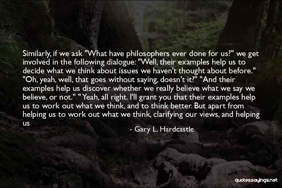 Amusing Work Quotes By Gary L. Hardcastle Amusing Work Quotes By Gary L. Hardcastle