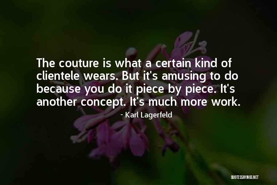 Amusing Work Quotes By Karl Lagerfeld Amusing Work Quotes By Karl Lagerfeld