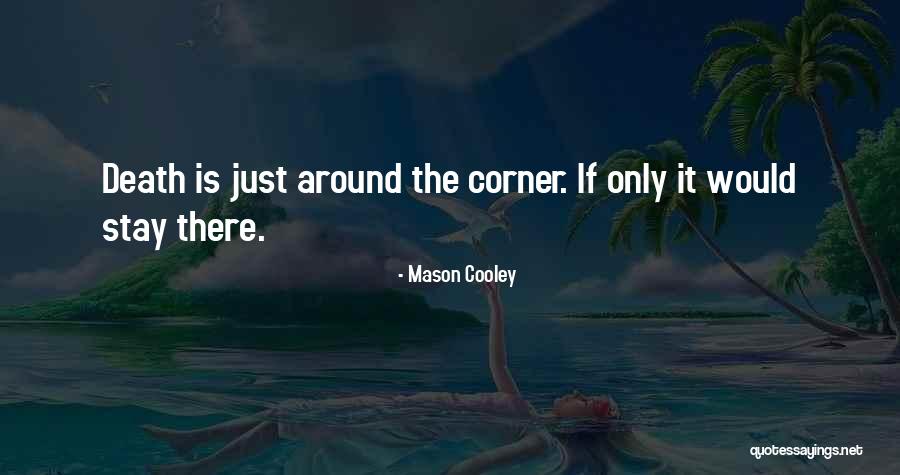 Amvel Mansions Quotes By Mason Cooley Amvel Mansions Quotes By Mason Cooley