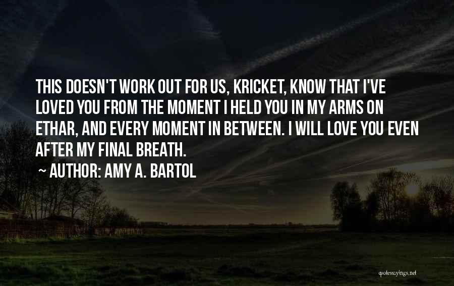 Amy A. Bartol Quotes 264495