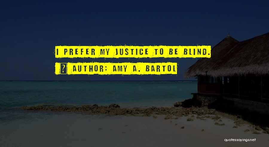 Amy A. Bartol Quotes 375682