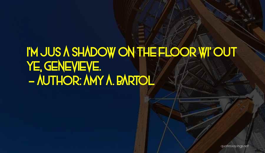 Amy A. Bartol Quotes 376144