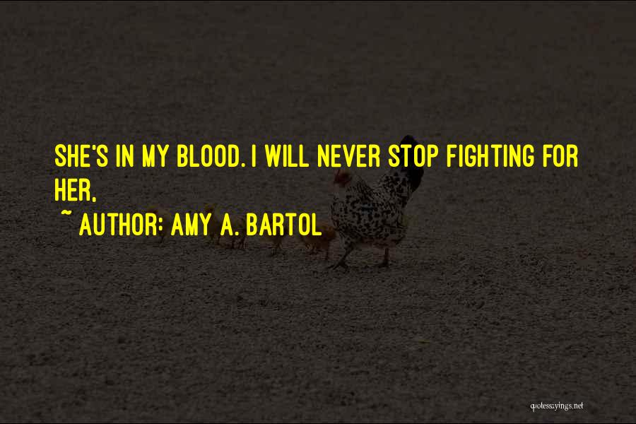 Amy A. Bartol Quotes 425612