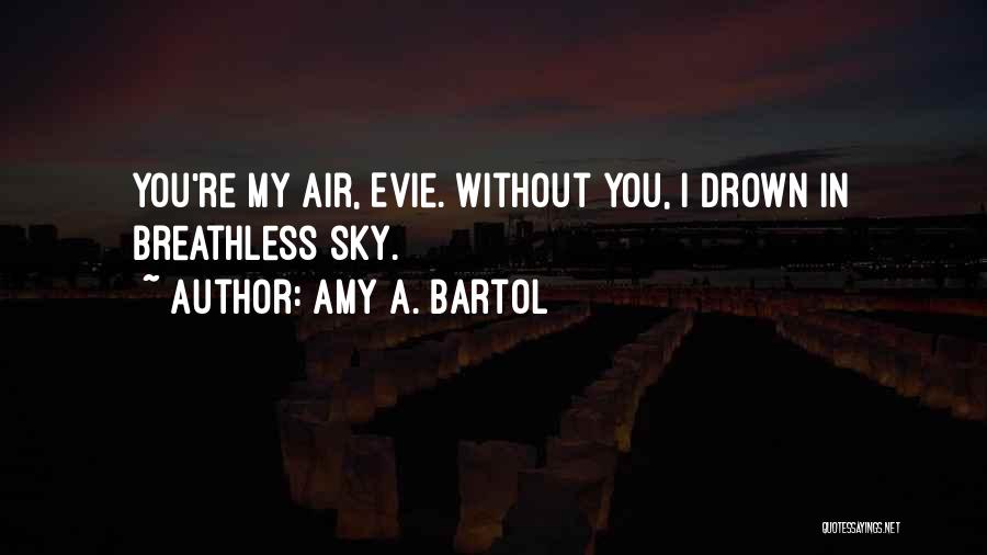 Amy A. Bartol Quotes 512749