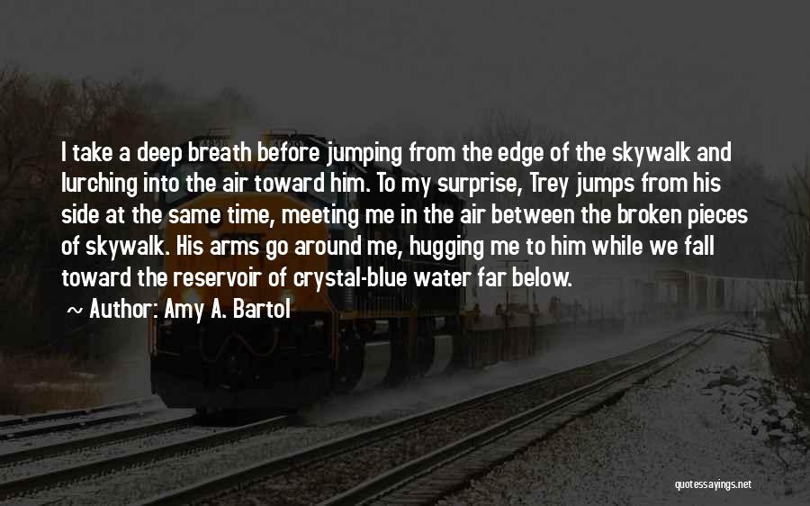 Amy A. Bartol Quotes 570203