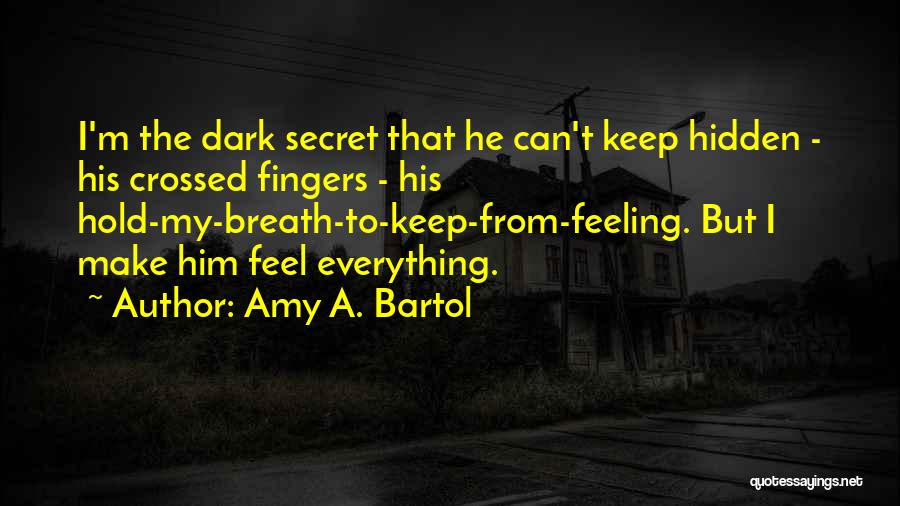 Amy A. Bartol Quotes 598922