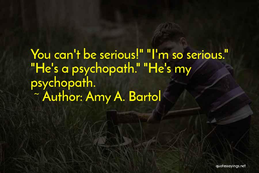 Amy A. Bartol Quotes 758210