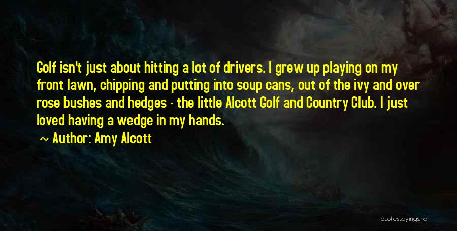 Amy Alcott Quotes 1062109