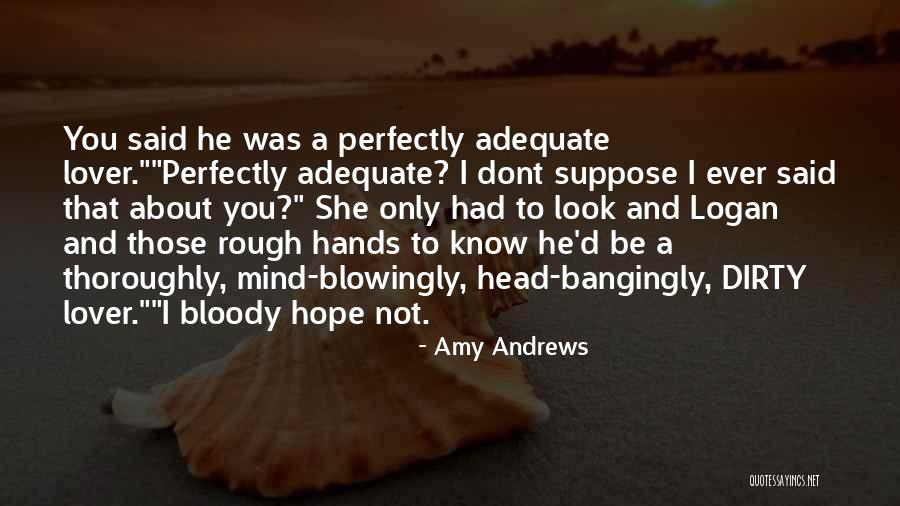 Amy Andrews Quotes 782045