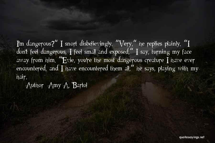 Amy Bartol Quotes By Amy A. Bartol