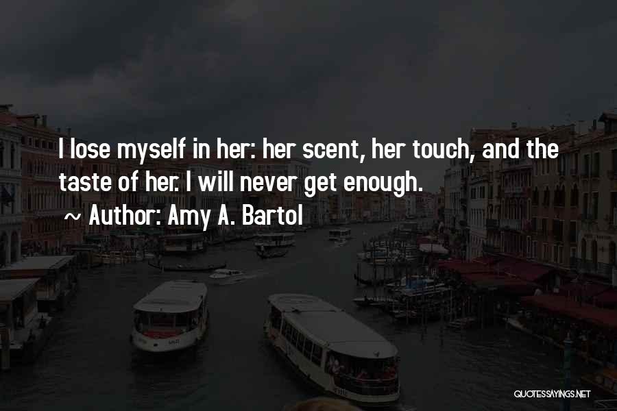 Amy Bartol Quotes By Amy A. Bartol