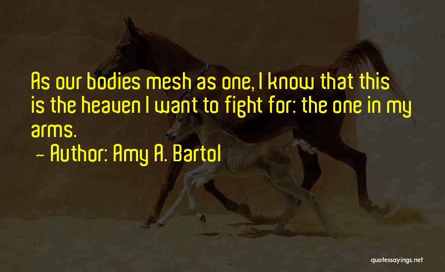 Amy Bartol Quotes By Amy A. Bartol