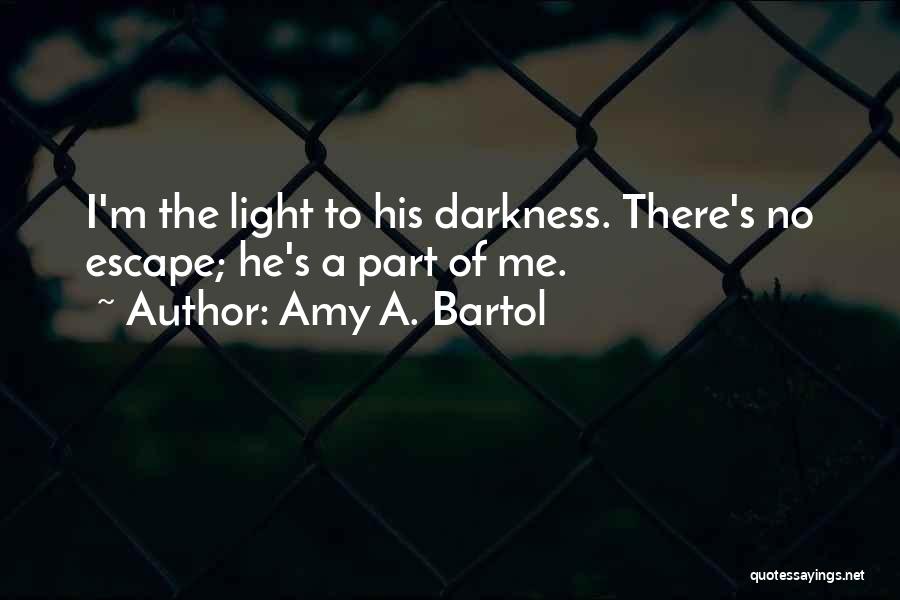 Amy Bartol Quotes By Amy A. Bartol