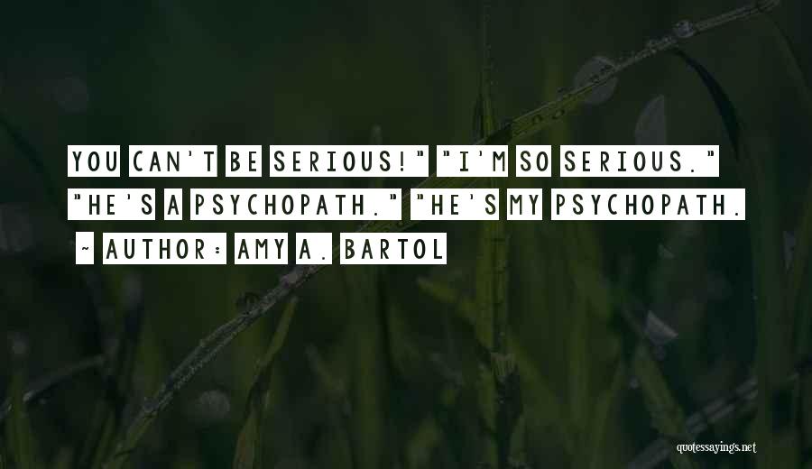 Amy Bartol Quotes By Amy A. Bartol