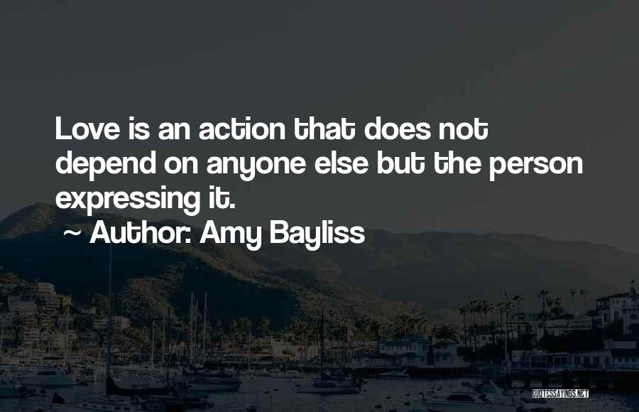 Amy Bayliss Quotes 553095