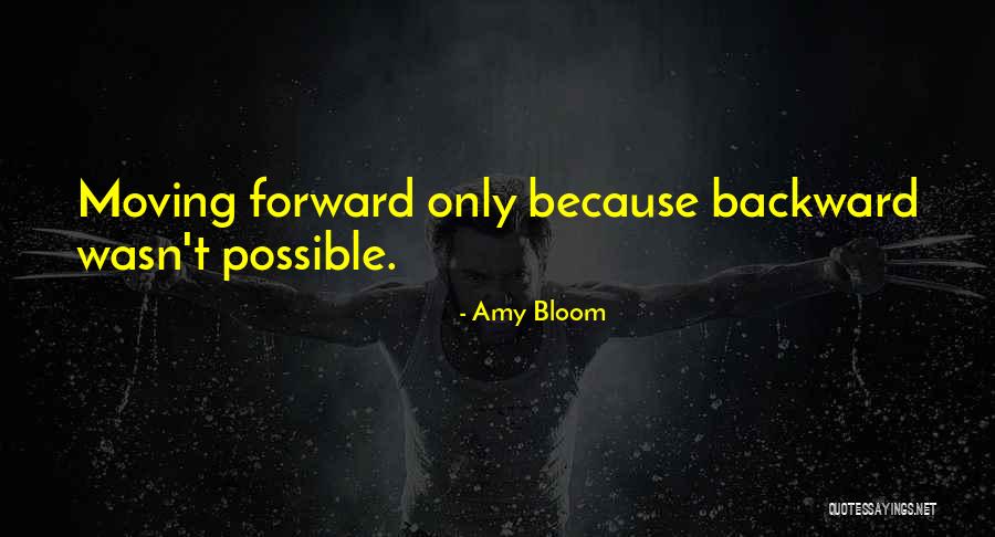 Amy Bloom Quotes 1514171