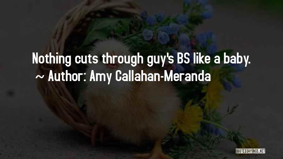 Amy Callahan-Meranda Quotes 1715238