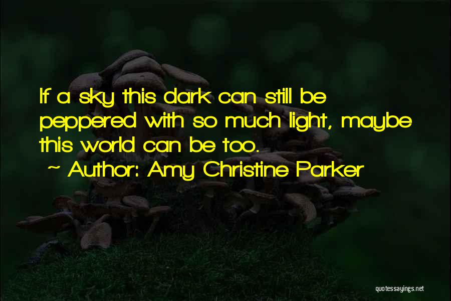 Amy Christine Parker Quotes 1798144