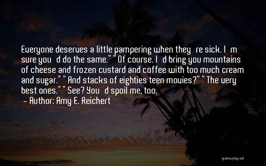 Amy E. Reichert Quotes 349334