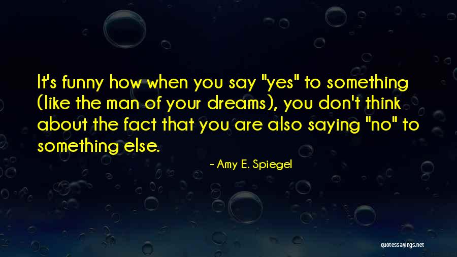 Amy E. Spiegel Quotes 932914 Amy E. Spiegel Quotes 932914
