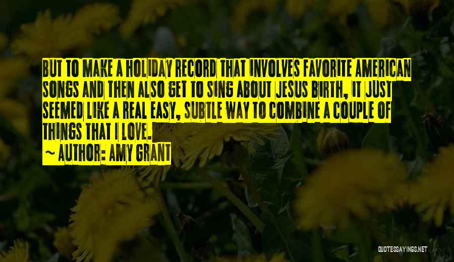 Amy Grant Quotes 1580067