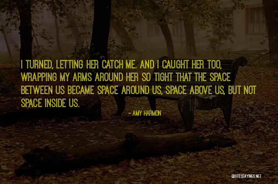 Amy Harmon Quotes 1985328