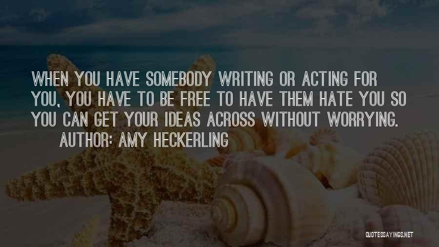 Amy Heckerling Quotes 733626