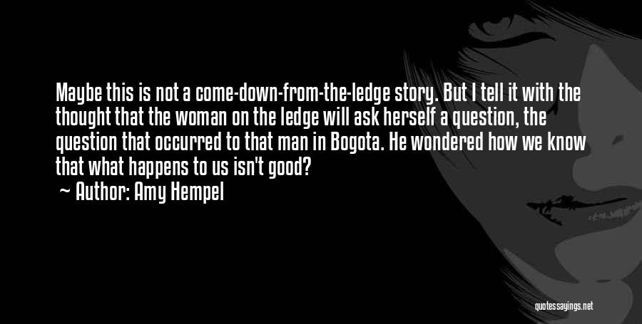 Amy Hempel Quotes 1682852
