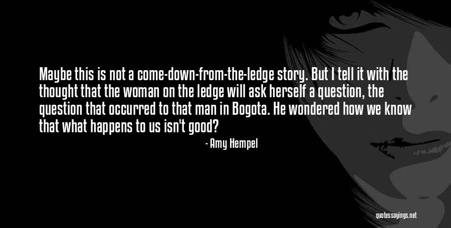 Amy Hempel Quotes 1682852