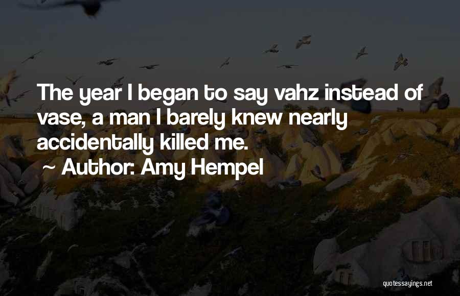 Amy Hempel Quotes 695992