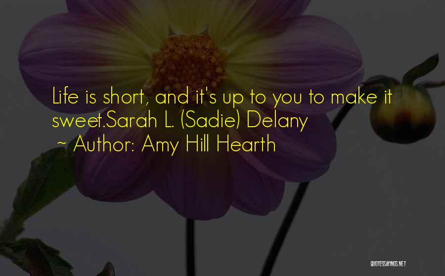 Amy Hill Hearth Quotes 1890427