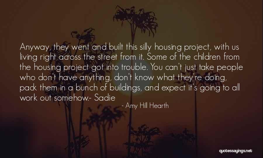 Amy Hill Hearth Quotes 372956