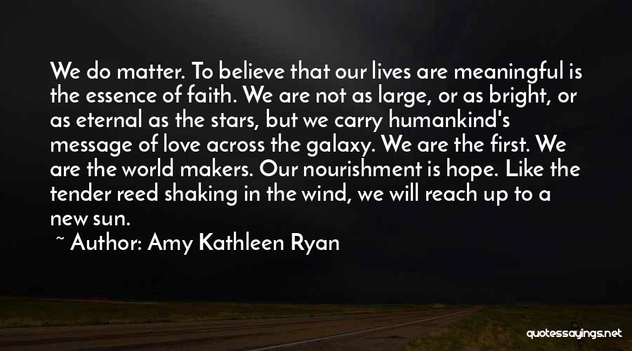 Amy Kathleen Ryan Quotes 1252006