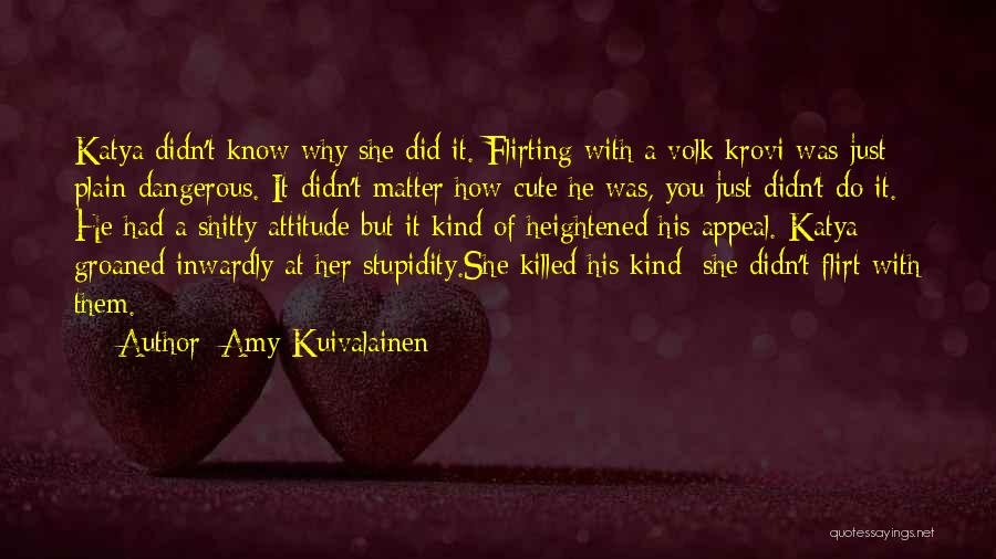 Amy Kuivalainen Quotes 1012926