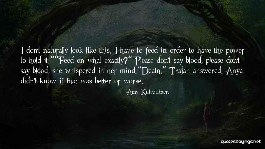 Amy Kuivalainen Quotes 1644041 Amy Kuivalainen Quotes 1644041