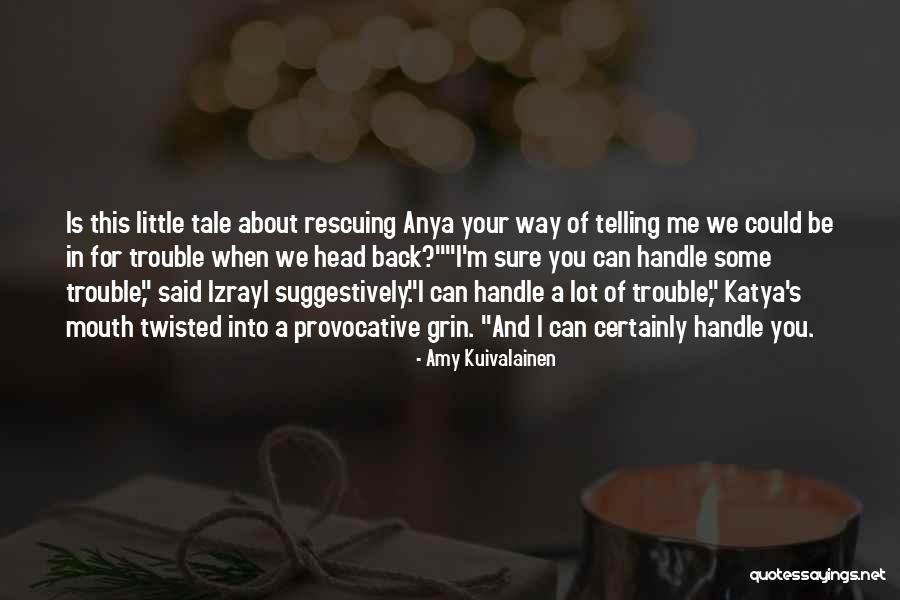 Amy Kuivalainen Quotes 514969 Amy Kuivalainen Quotes 514969