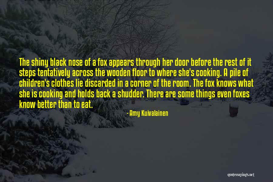 Amy Kuivalainen Quotes 952314 Amy Kuivalainen Quotes 952314