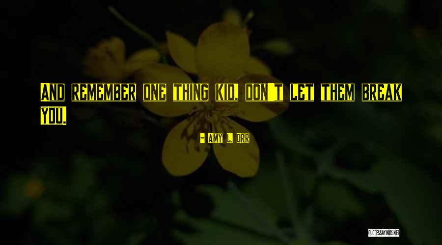 Amy L. Orr Quotes 268594