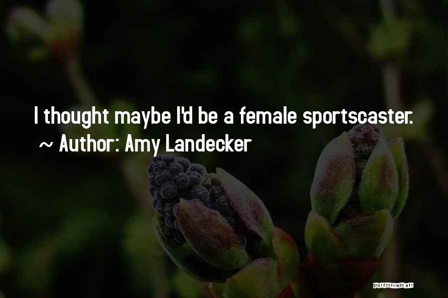 Amy Landecker Quotes 999182