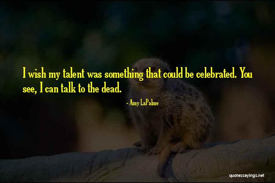 Amy LaPalme Quotes 511401 Amy LaPalme Quotes 511401