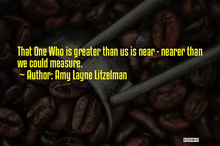 Amy Layne Litzelman Quotes 464057