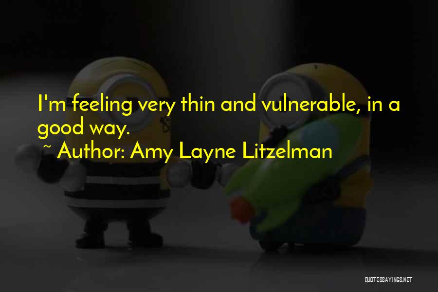 Amy Layne Litzelman Quotes 650645