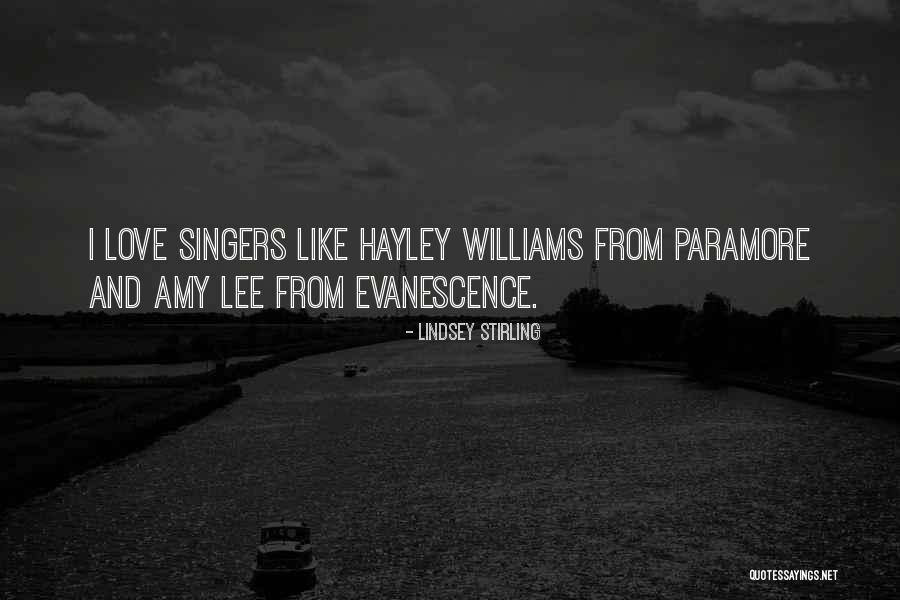 Amy Lee Evanescence Quotes By Lindsey Stirling