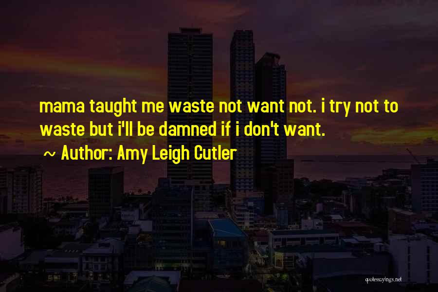 Amy Leigh Cutler Quotes 1385173