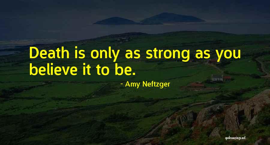 Amy Neftzger Quotes 1647970