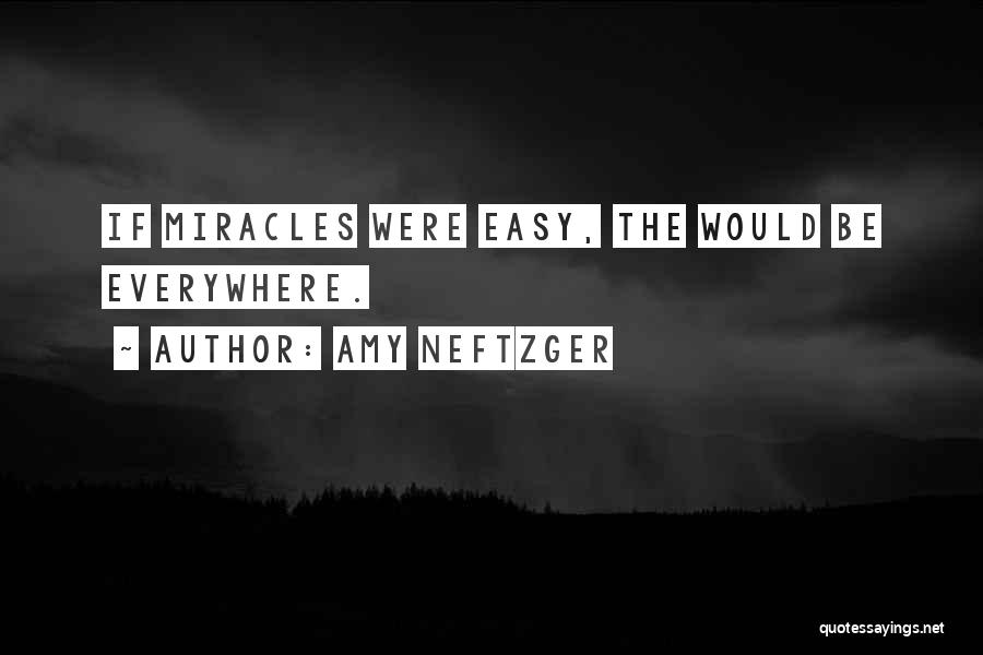 Amy Neftzger Quotes 678303
