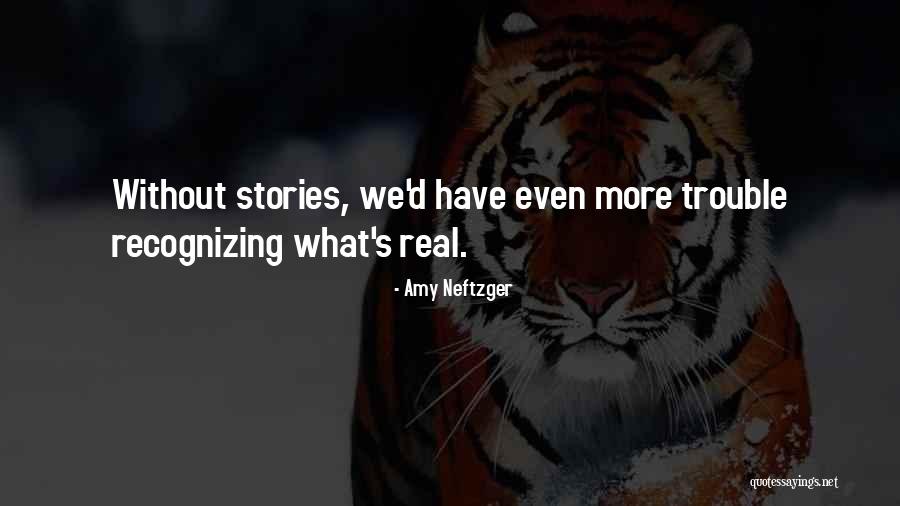 Amy Neftzger Quotes 707285