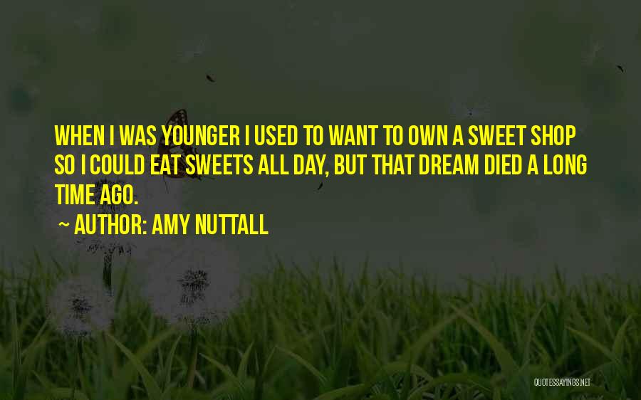 Amy Nuttall Quotes 1956277