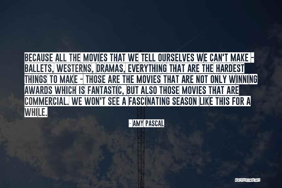 Amy Pascal Quotes 1457489 Amy Pascal Quotes 1457489